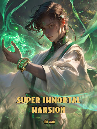 Super Immortal Mansion